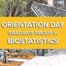 Orientation Day for the Graduate Group in Biostatistics